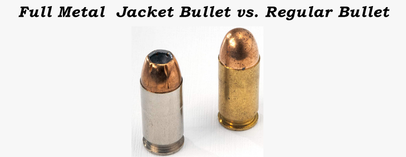 Full Metal Jacket Bullet - Interesting Things To Know