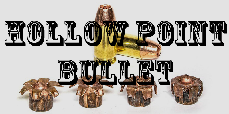 Hollow Point Bullet A Guide For First Time Buyers